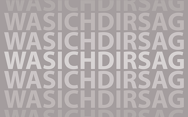 Was ich dir sag
